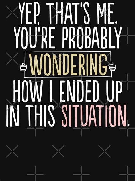 yup thats me youre probably wondering original|where does the “yep thats me, youre probably wondering how i.
